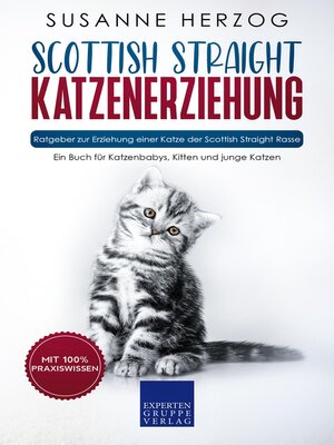 cover image of Scottish Straight Katzenerziehung--Ratgeber zur Erziehung einer Katze der Scottish Straight Rasse